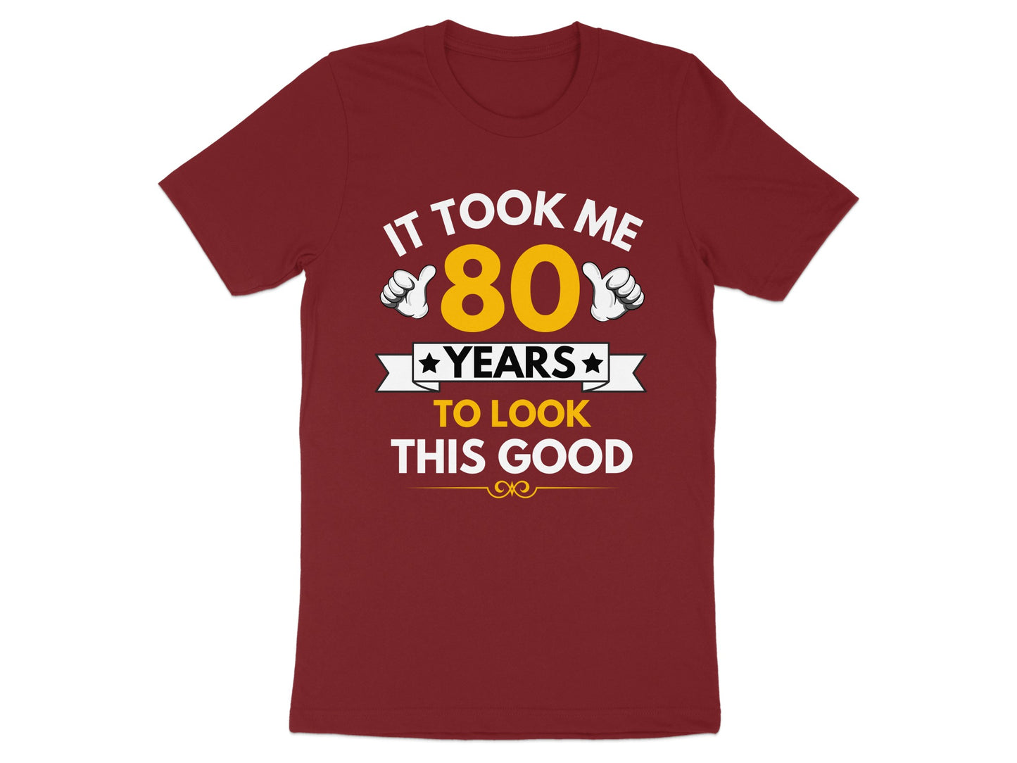 It Took Me 80 Years To Look This Good product type