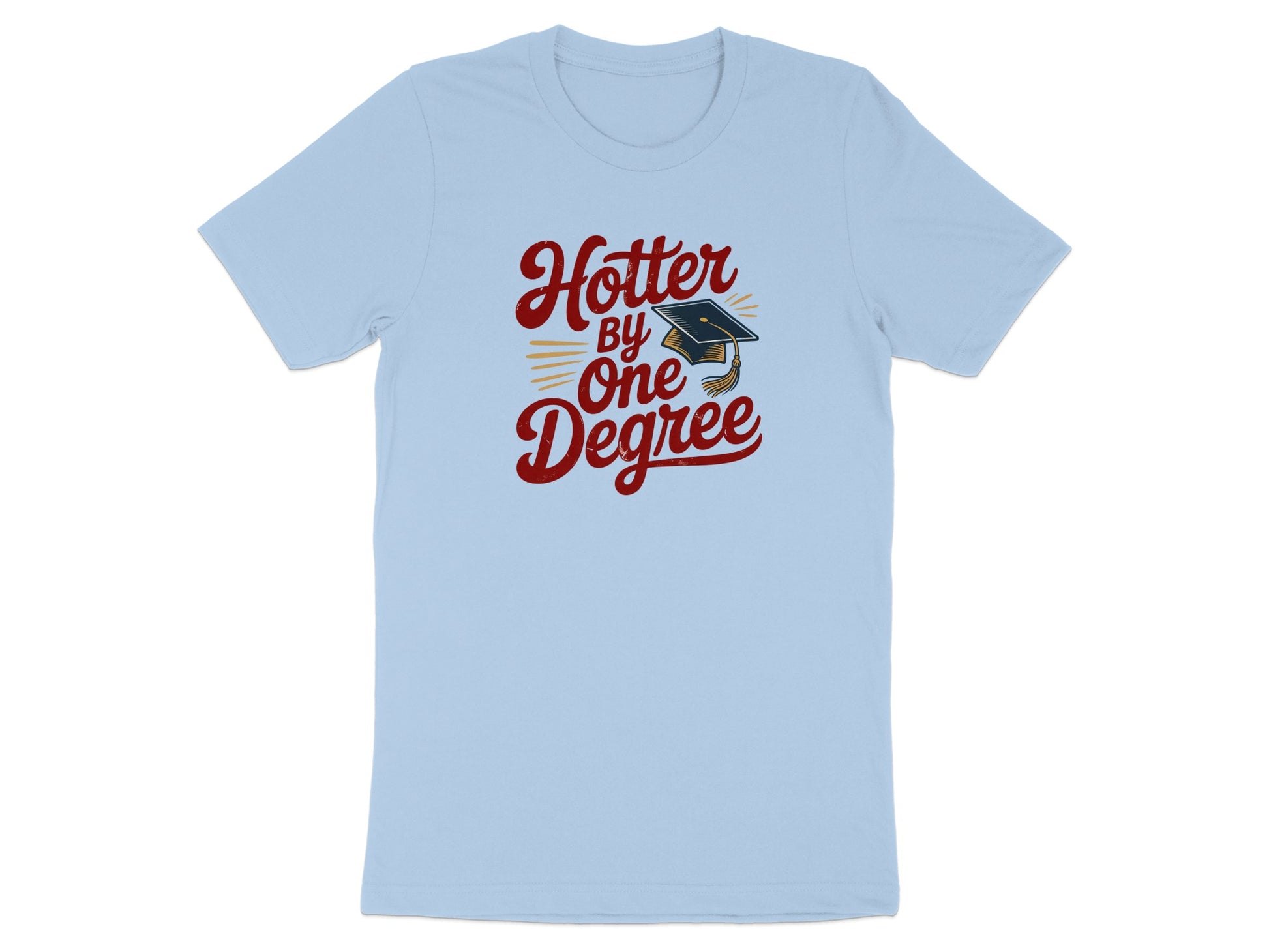 Hotter By One Degree Graduation Themed T-shirt product