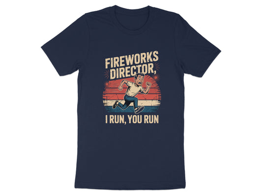 Fireworks Director I Run You Run T-Shirt product