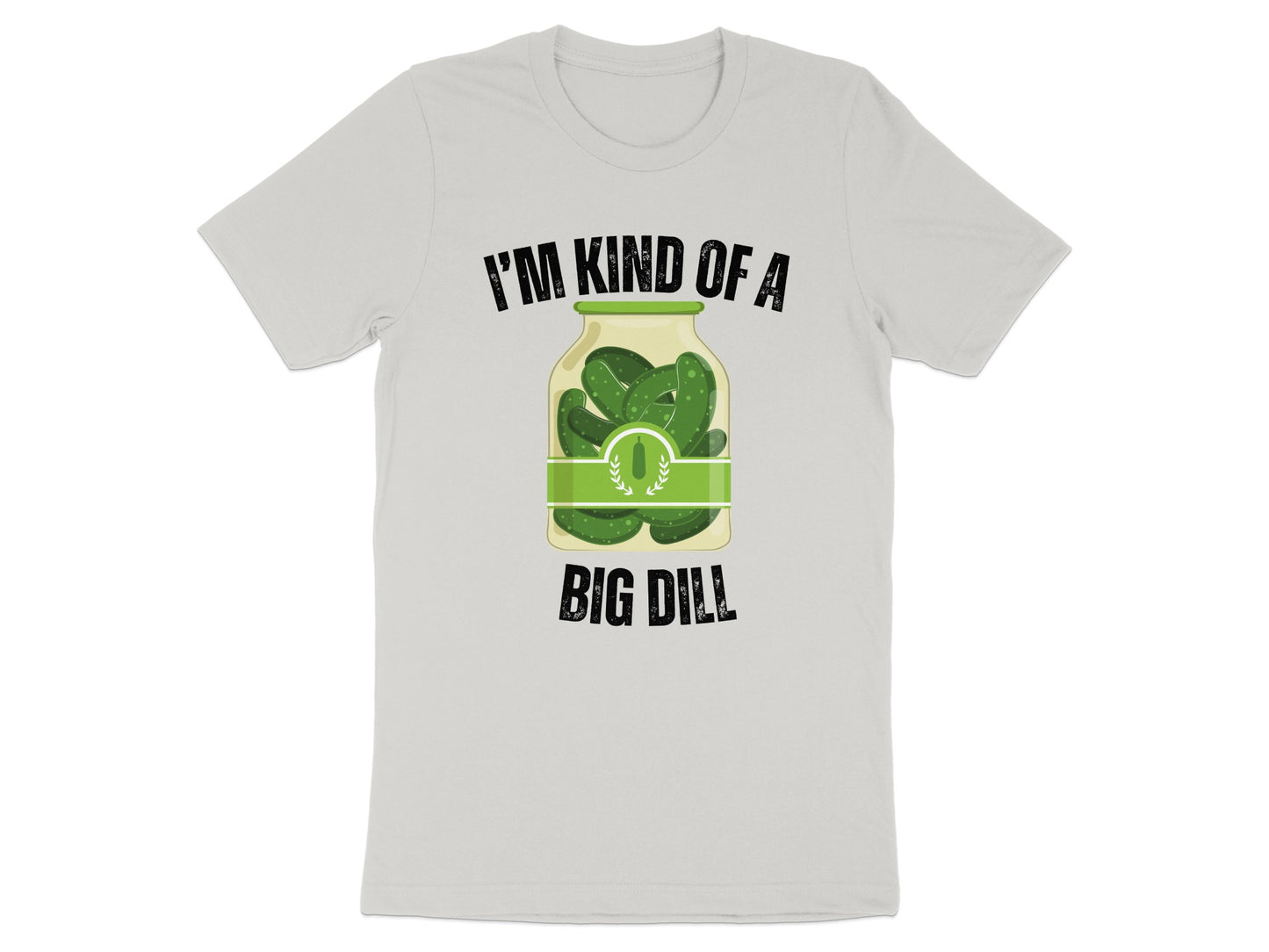 I'm Kind of a Big Dill Graphic Tee product