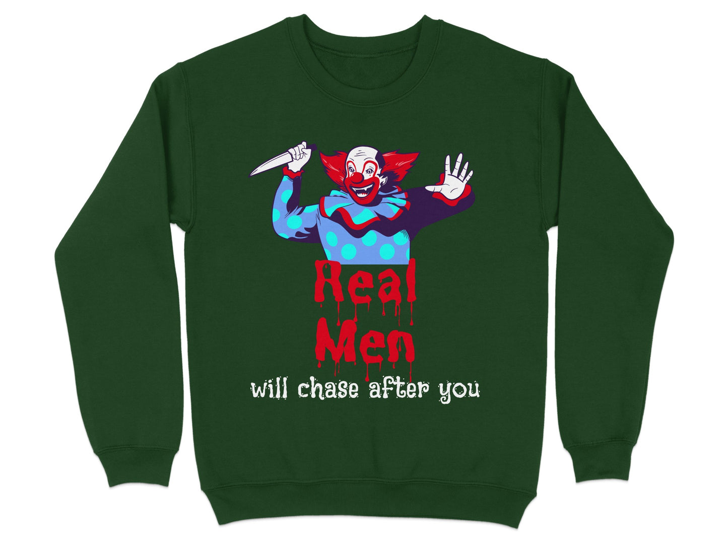 Real Men Will Chase After You Green Sweatshirt product