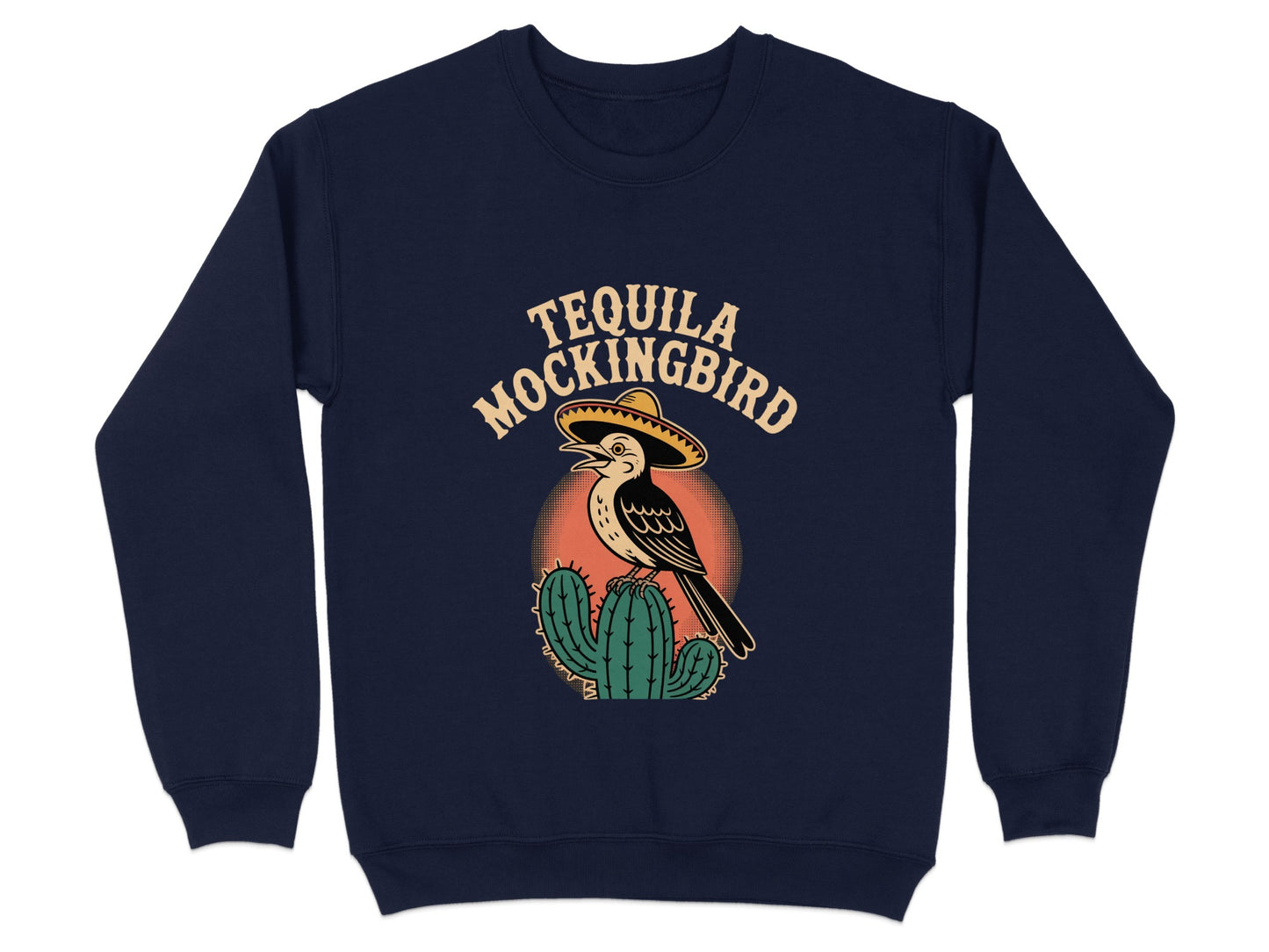Tequila Mockingbird Sweatshirt Funny Bird Cactus product type