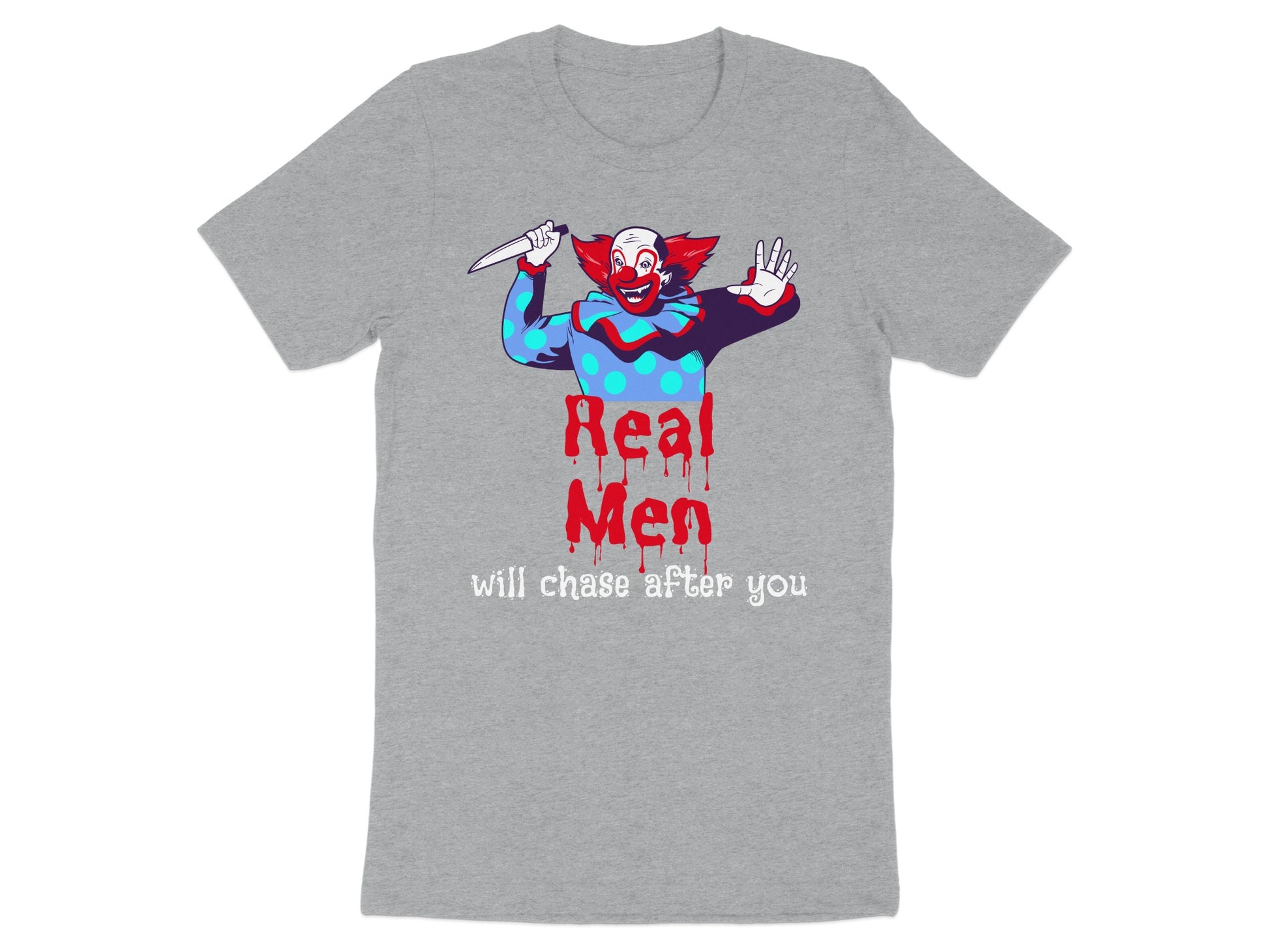 Real Men Will Chase After You Graphic T-shirt product