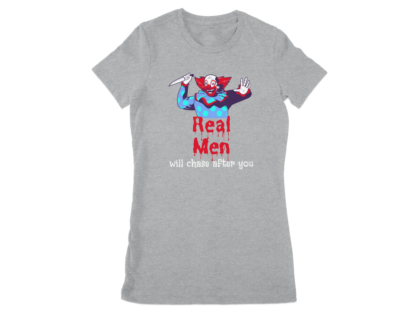 Real Men Will Chase After You Creepy Clown T-shirt product type