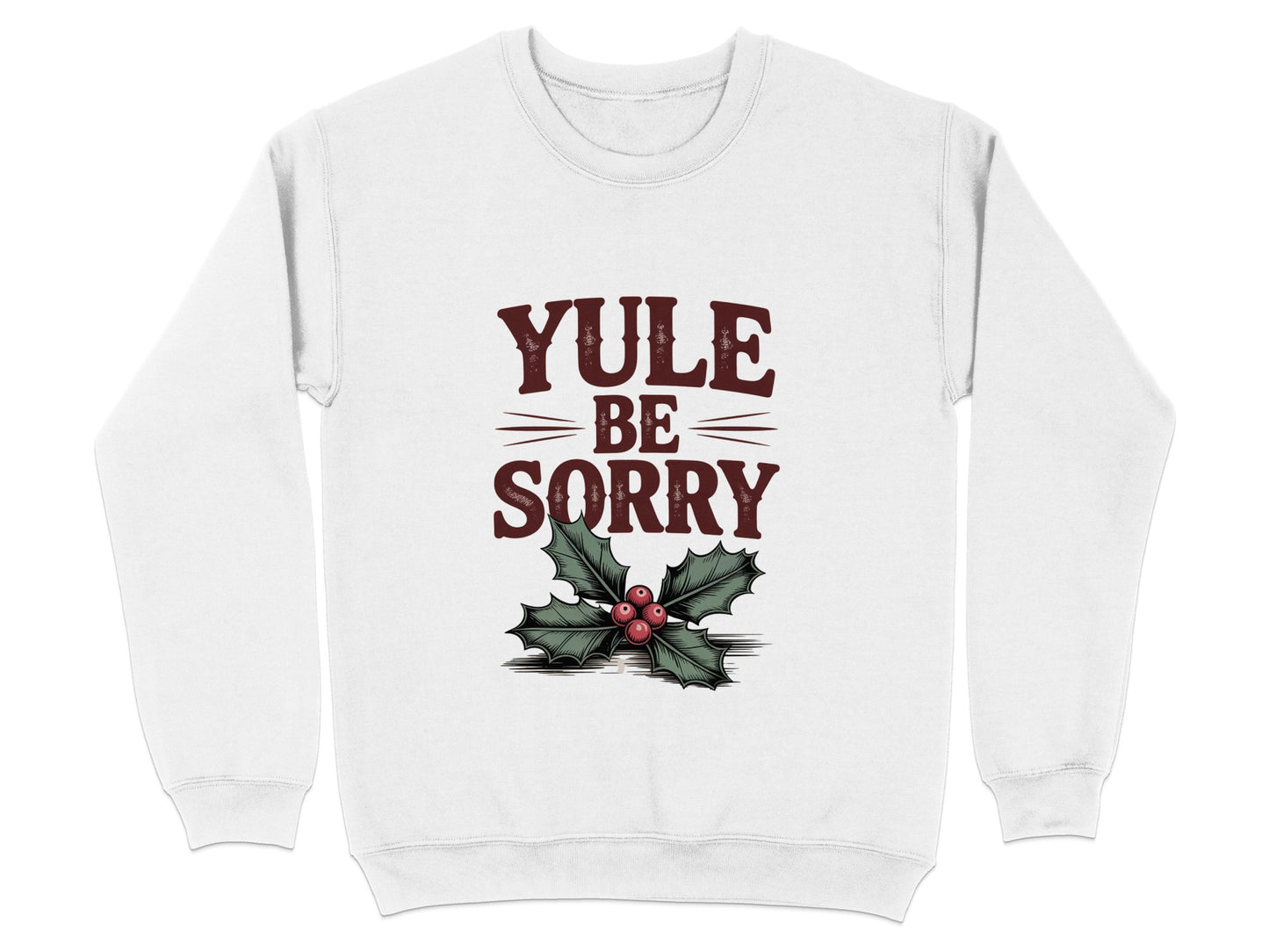 Yule Be Sorry Holiday Sweater Festive Christmas product