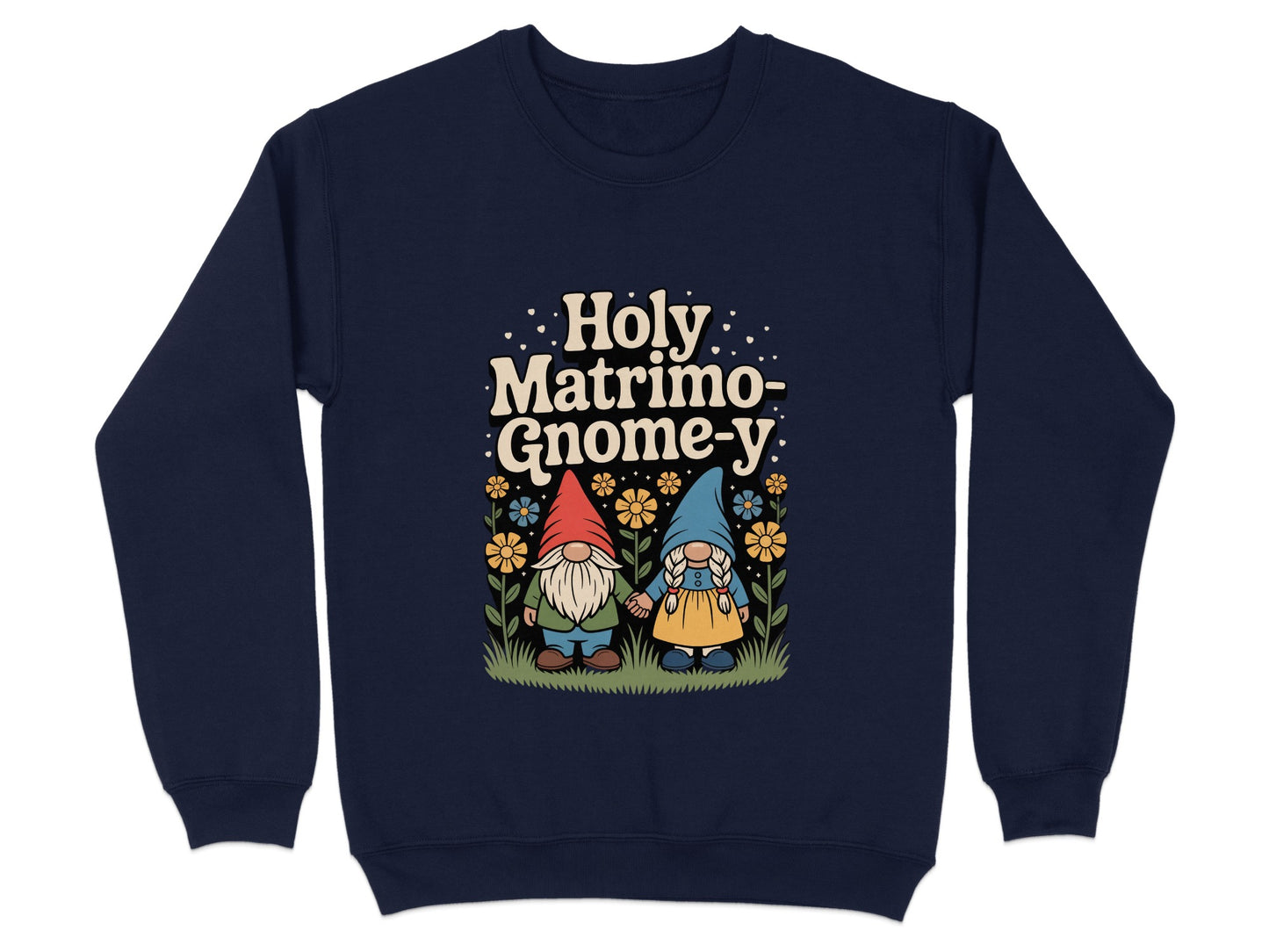 Holy Matrimo-Gnome-y Graphic Sweatshirt product