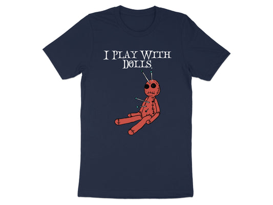 I Play With Dolls Graphic Voodoo T-Shirt product type