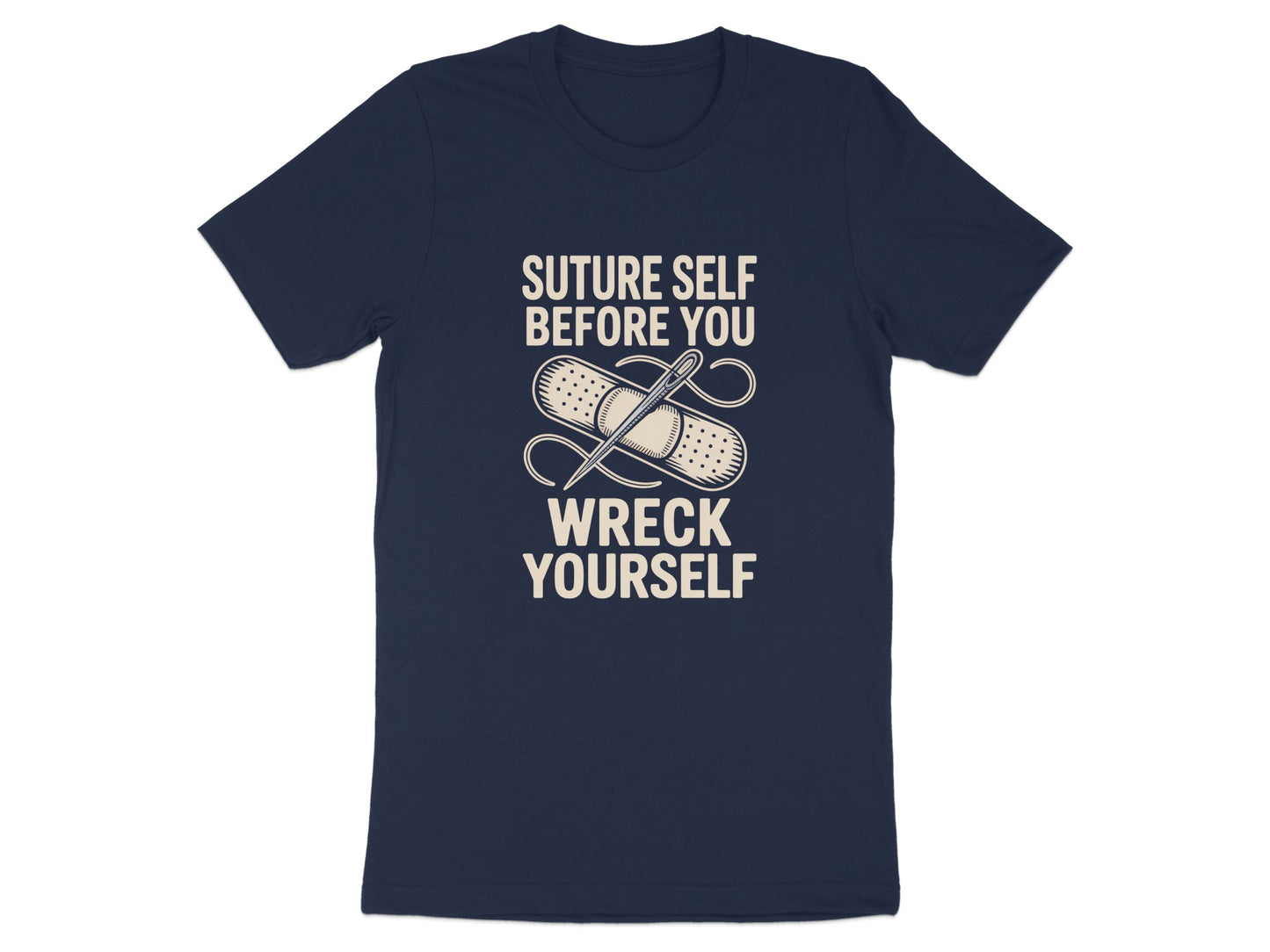 Suture Self Before You Wreck Yourself T-Shirt product type
