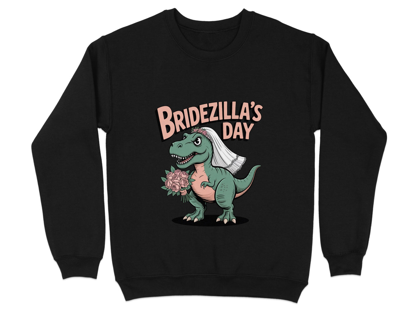 Bridezilla's Day Dinosaur Themed Sweatshirt Product