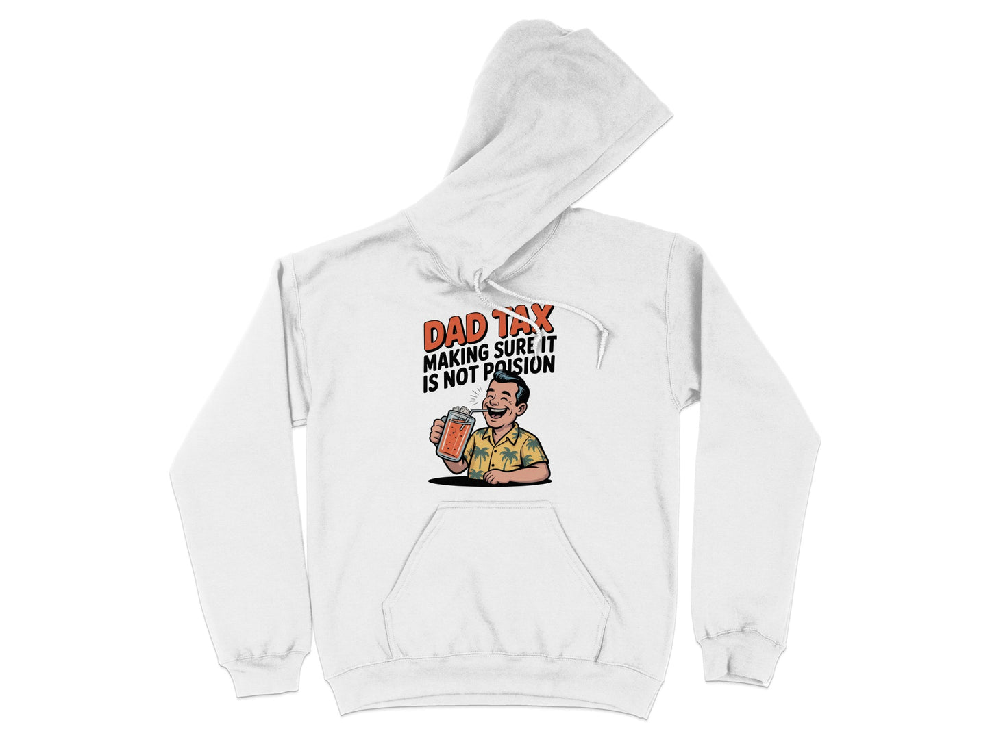 Dad Tax Making Sure It Is Not Evasion Hoodie product