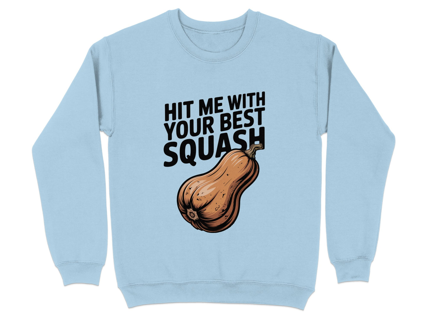Hit Me With Your Best Squash Sweatshirt Product