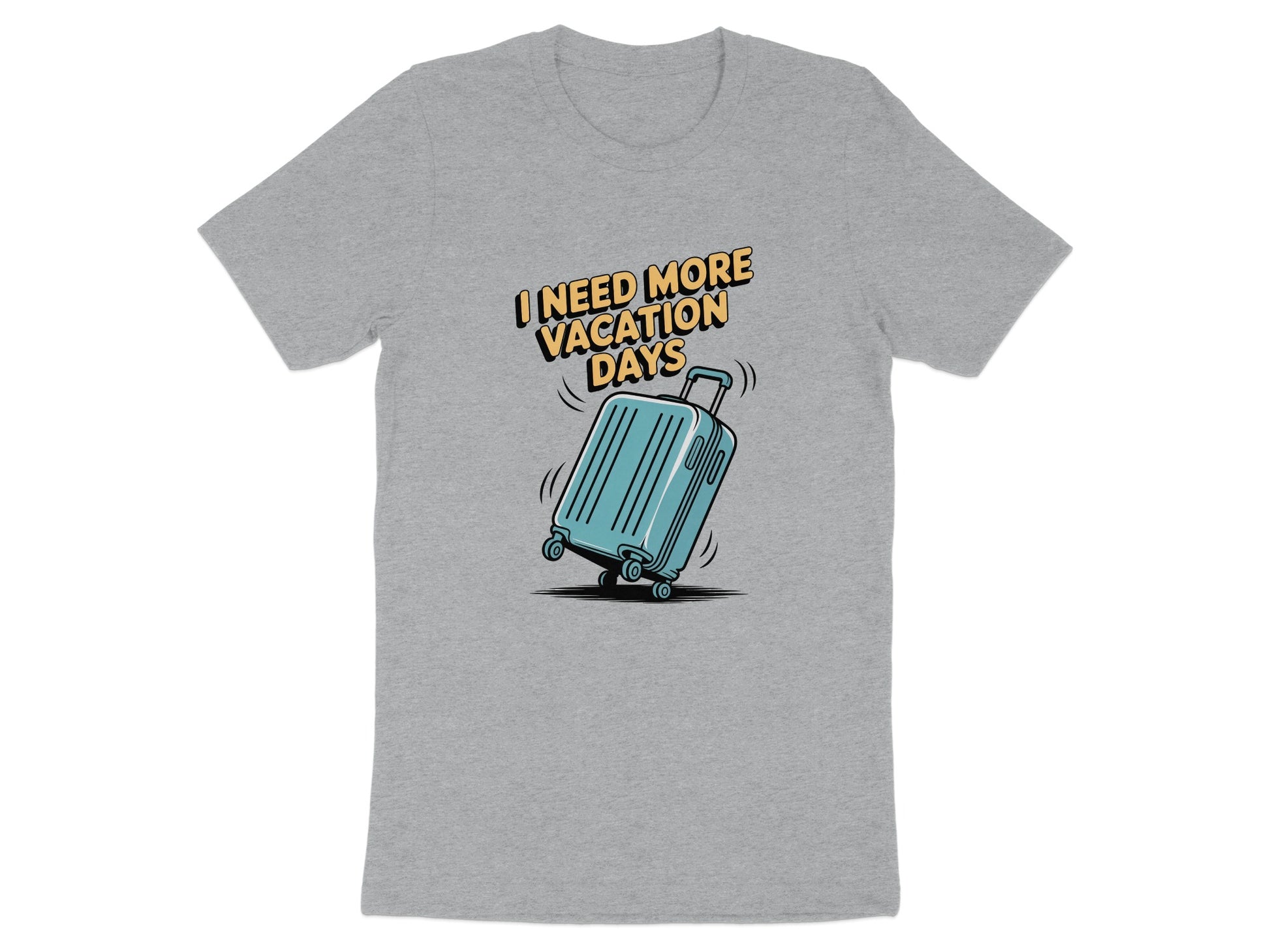 I Need More Vacation Days Funny Graphic T-Shirt product